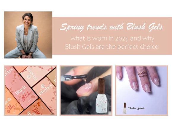 Spring 2025 - Embrace texture, colour, and innovation with Blush Gels